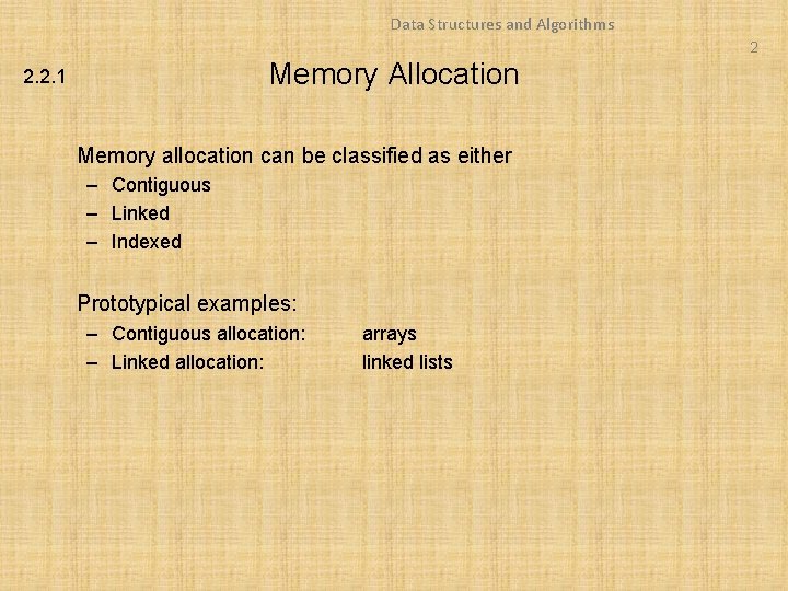 Data Structures and Algorithms 2 Memory Allocation 2. 2. 1 Memory allocation can be