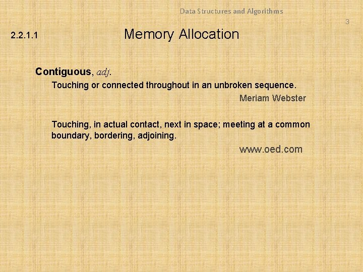 Data Structures and Algorithms 3 Memory Allocation 2. 2. 1. 1 Contiguous, adj. Touching