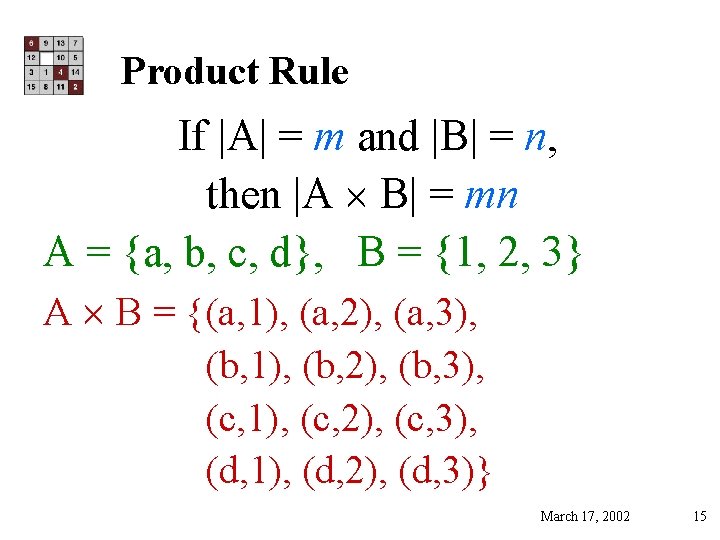 Product Rule If |A| = m and |B| = n, then |A B| =