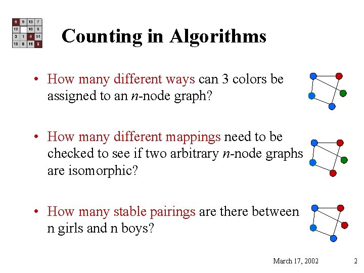 Counting in Algorithms • How many different ways can 3 colors be assigned to