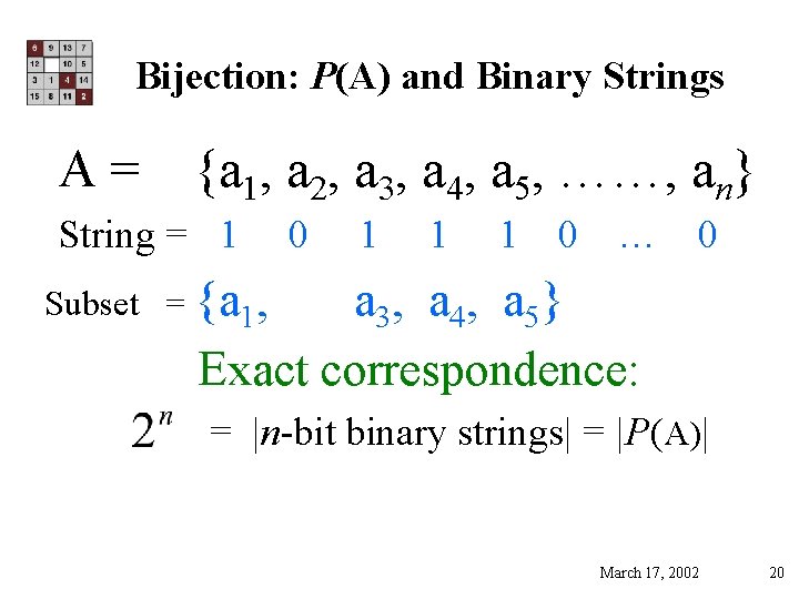 Bijection: P(A) and Binary Strings A= {a 1, a 2, a 3, a 4,