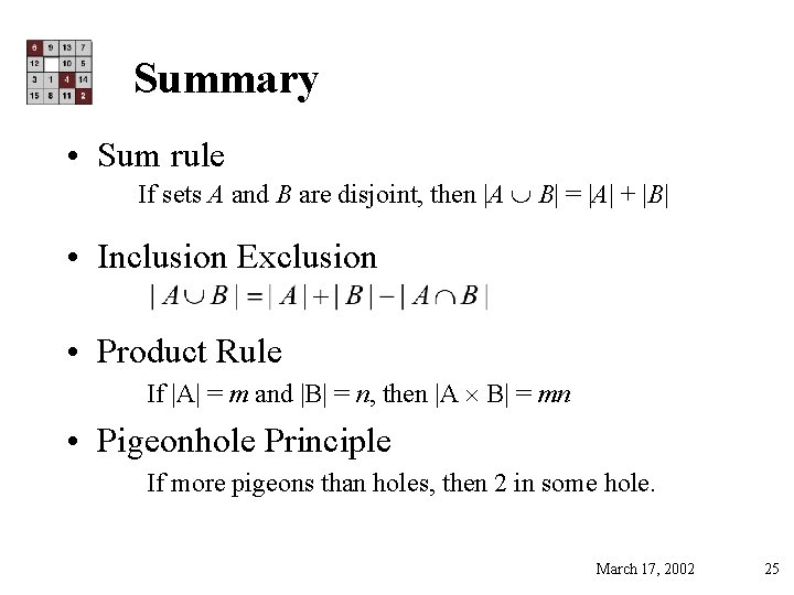 Summary • Sum rule If sets A and B are disjoint, then |A B|