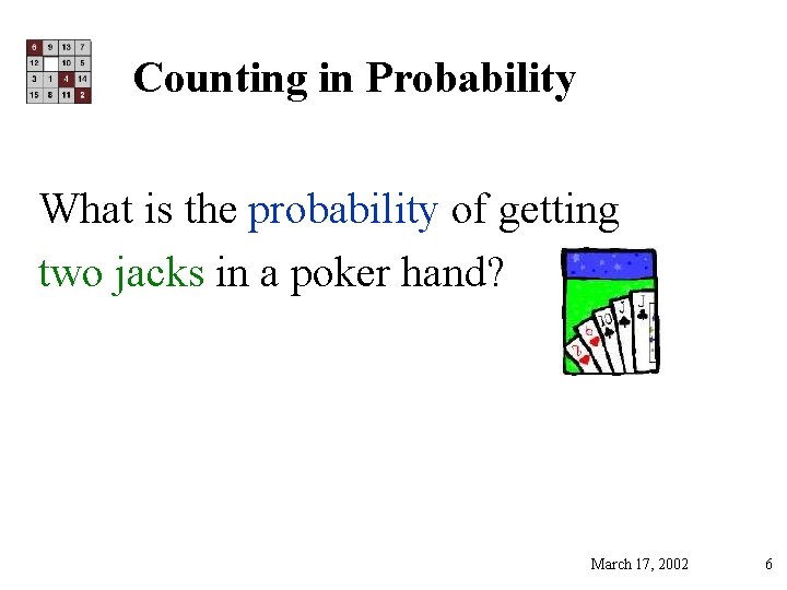 Counting in Probability What is the probability of getting two jacks in a poker