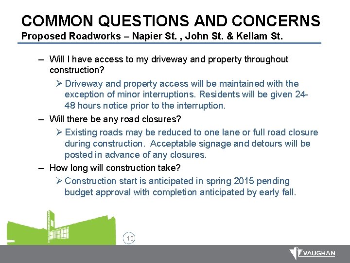 COMMON QUESTIONS AND CONCERNS Proposed Roadworks – Napier St. , John St. & Kellam