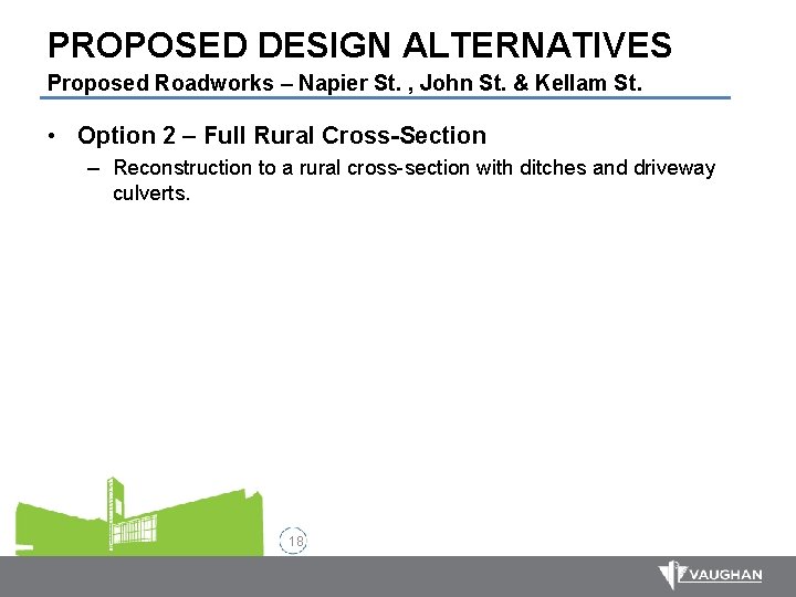 PROPOSED DESIGN ALTERNATIVES Proposed Roadworks – Napier St. , John St. & Kellam St.