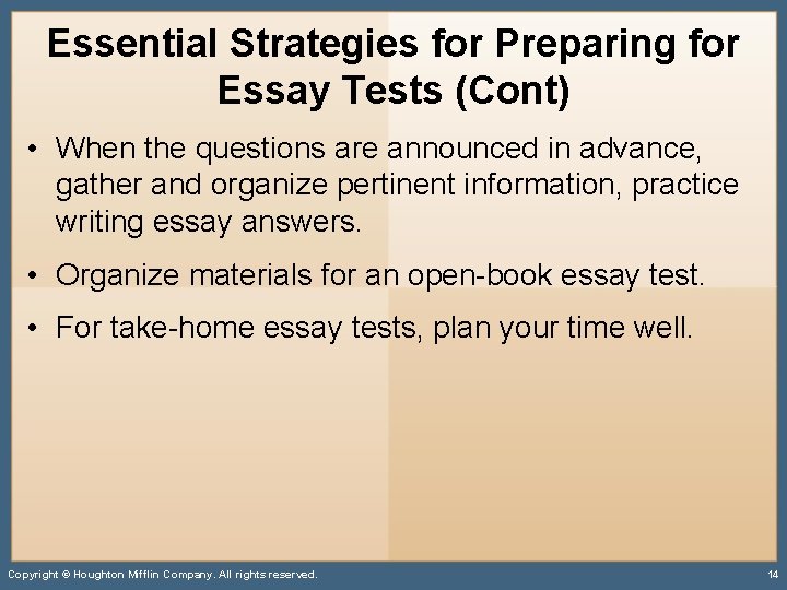 Essential Strategies for Preparing for Essay Tests (Cont) • When the questions are announced