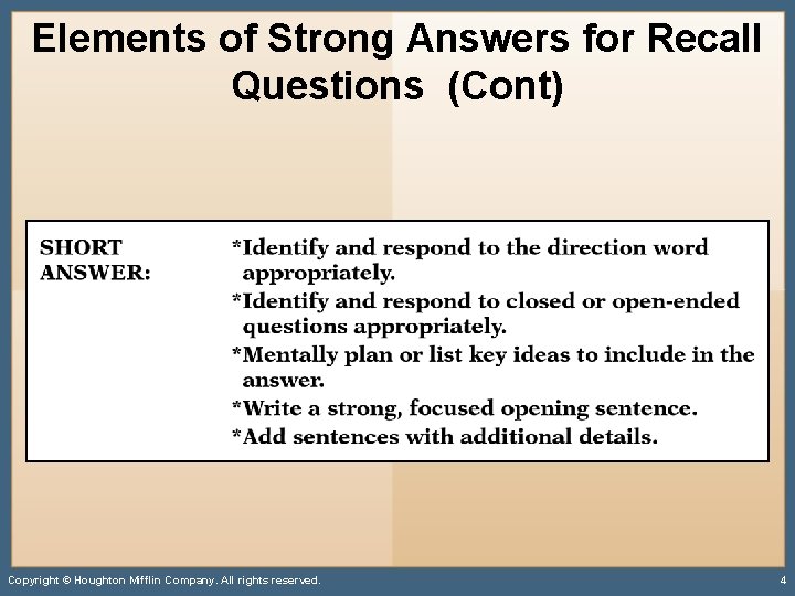 Elements of Strong Answers for Recall Questions (Cont) Copyright © Houghton Mifflin Company. All