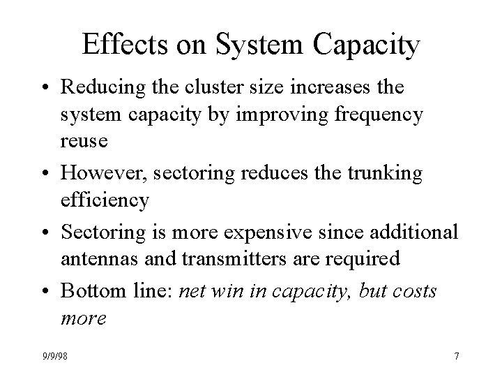 Effects on System Capacity • Reducing the cluster size increases the system capacity by