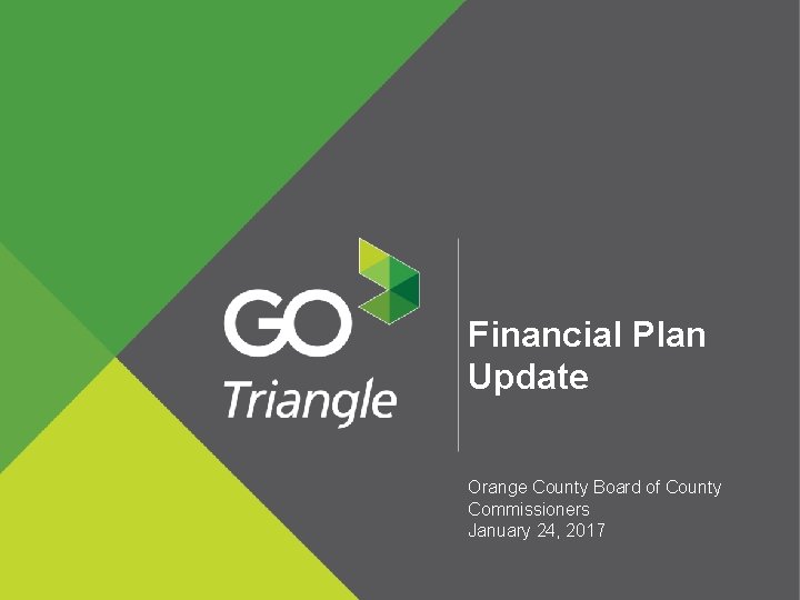 Financial Plan Update Orange County Board of County Commissioners January 24, 2017 