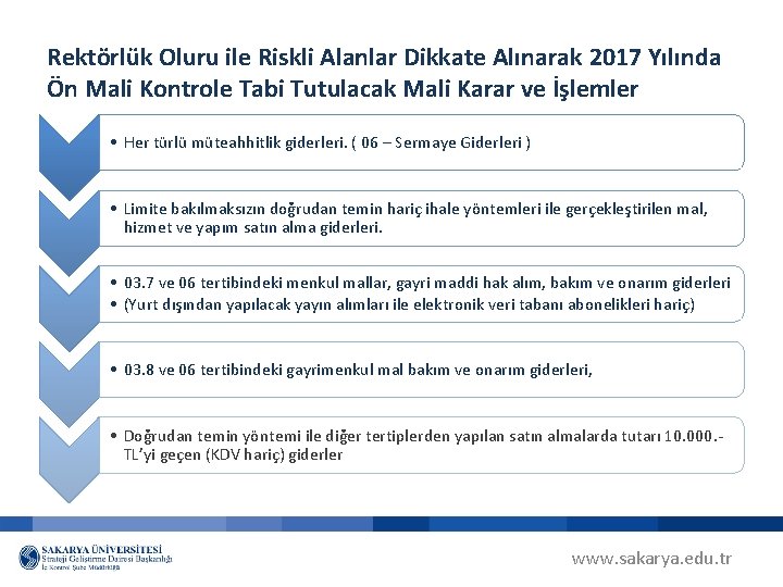 Rektörlük Oluru ile Riskli Alanlar Dikkate Alınarak 2017 Yılında Ön Mali Kontrole Tabi Tutulacak