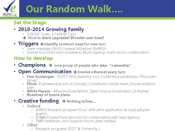 Our Random Walk…. Set the Stage • 2010 -2014 Growing Family • 2 ODOT