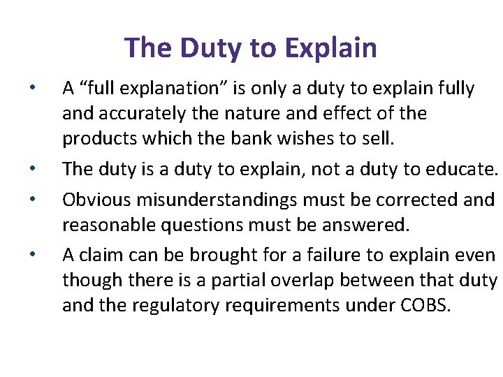 The Duty to Explain • • A “full explanation” is only a duty to