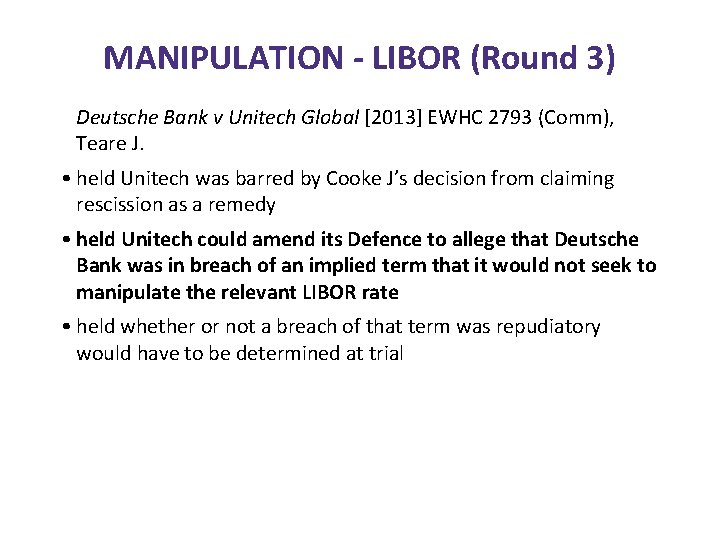 MANIPULATION - LIBOR (Round 3) Deutsche Bank v Unitech Global [2013] EWHC 2793 (Comm),