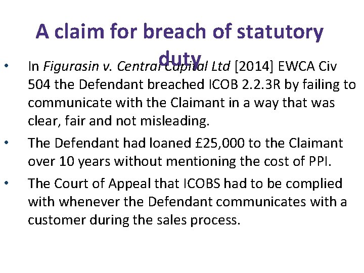  • • • A claim for breach of statutory In Figurasin v. Centralduty