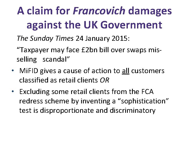A claim for Francovich damages against the UK Government The Sunday Times 24 January