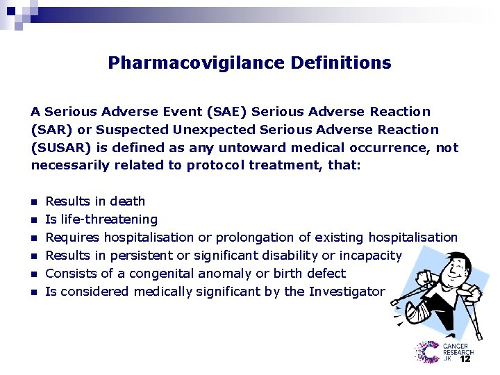 Pharmacovigilance Definitions A Serious Adverse Event (SAE) Serious Adverse Reaction (SAR) or Suspected Unexpected