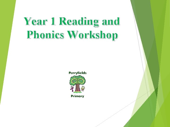 Year 1 Reading and Phonics Workshop Aims for