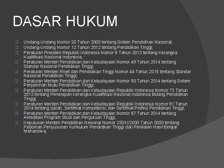 DASAR HUKUM � � � � � Undang-Undang Nomor 20 Tahun 2003 tentang Sistem