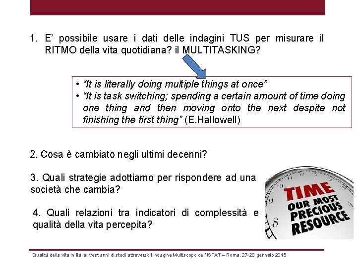 1. E’ possibile usare i dati delle indagini TUS per misurare il RITMO della
