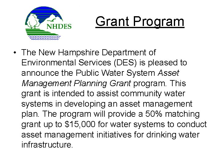 Grant Program • The New Hampshire Department of Environmental Services (DES) is pleased to