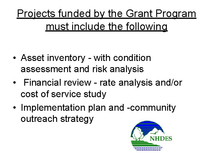 Projects funded by the Grant Program must include the following • Asset inventory -