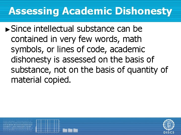 Assessing Academic Dishonesty ► Since intellectual substance can be contained in very few words,