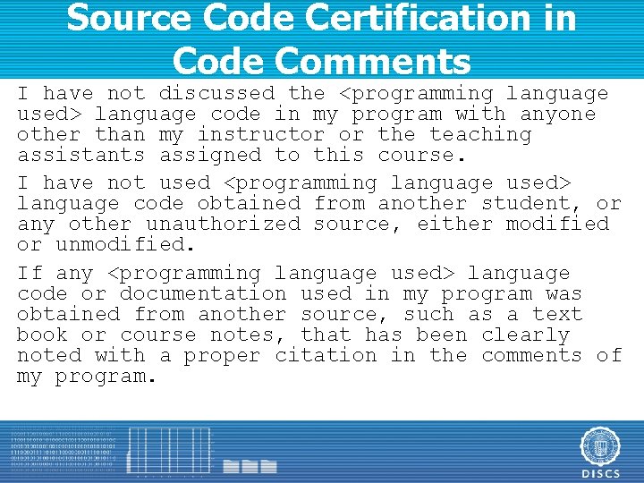 Source Code Certification in Code Comments I have not discussed the <programming language used>