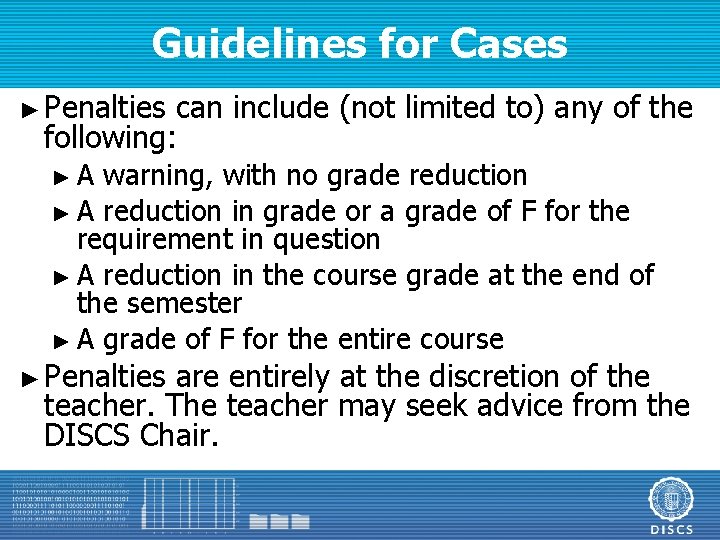 Guidelines for Cases ► Penalties can include (not limited to) any of the following: