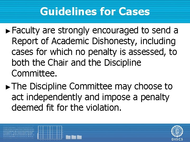 Guidelines for Cases ► Faculty are strongly encouraged to send a Report of Academic