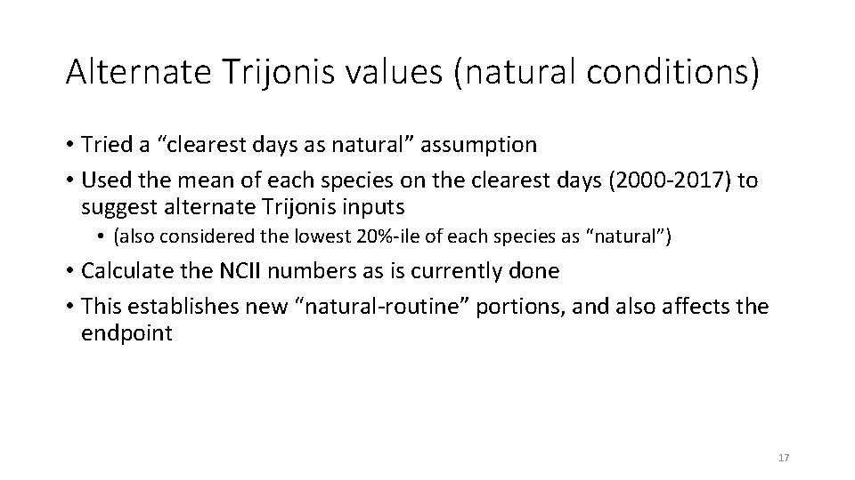 Alternate Trijonis values (natural conditions) • Tried a “clearest days as natural” assumption •