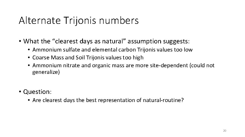 Alternate Trijonis numbers • What the “clearest days as natural” assumption suggests: • Ammonium