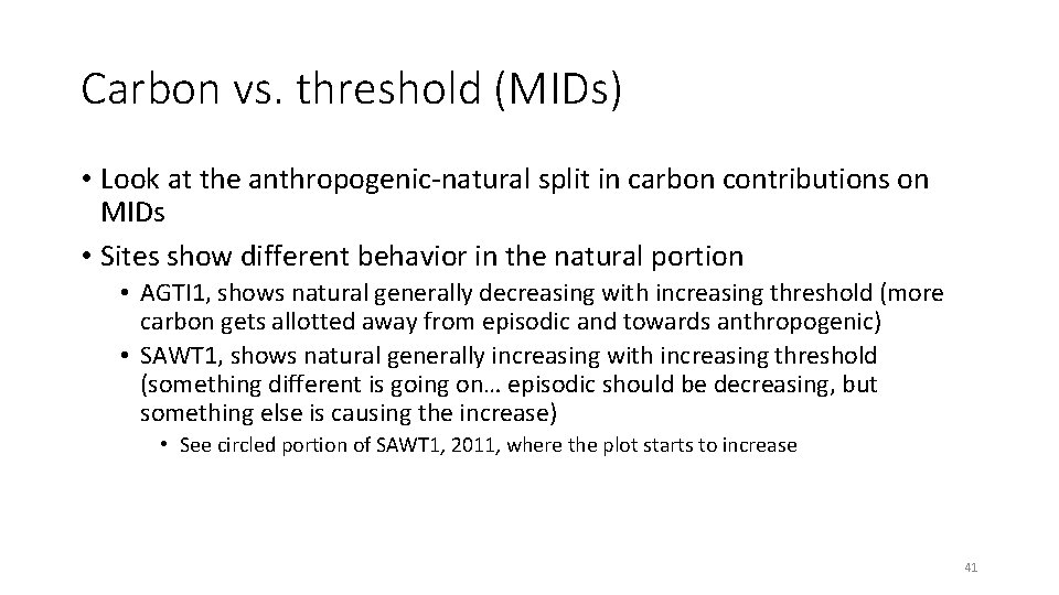 Carbon vs. threshold (MIDs) • Look at the anthropogenic-natural split in carbon contributions on
