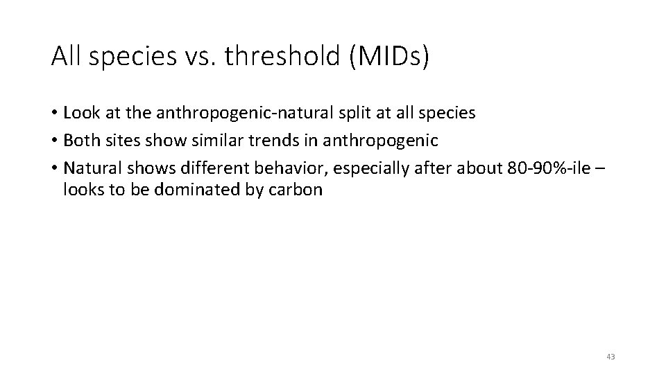 All species vs. threshold (MIDs) • Look at the anthropogenic-natural split at all species