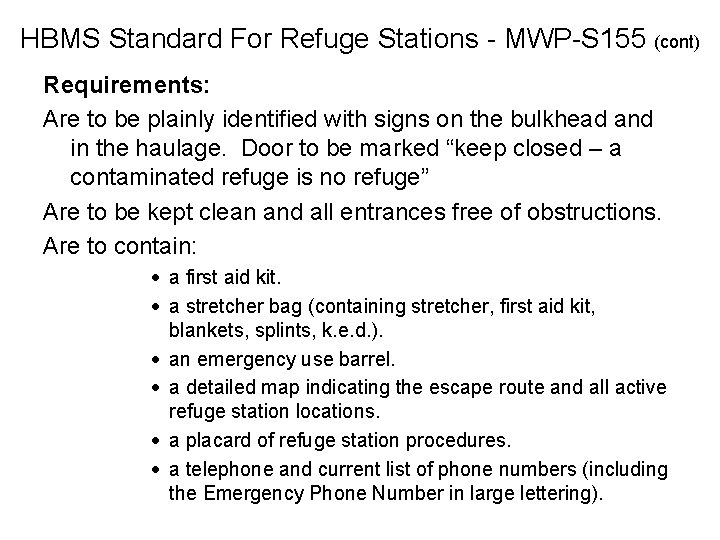HBMS Standard For Refuge Stations - MWP-S 155 (cont) Requirements: Are to be plainly HBMS Standard For Refuge Stations - MWP-S 155 (cont) Requirements: Are to be plainly