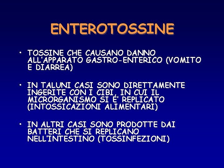 ENTEROTOSSINE • TOSSINE CHE CAUSANO DANNO ALL’APPARATO GASTRO-ENTERICO (VOMITO E DIARREA) • IN TALUNI