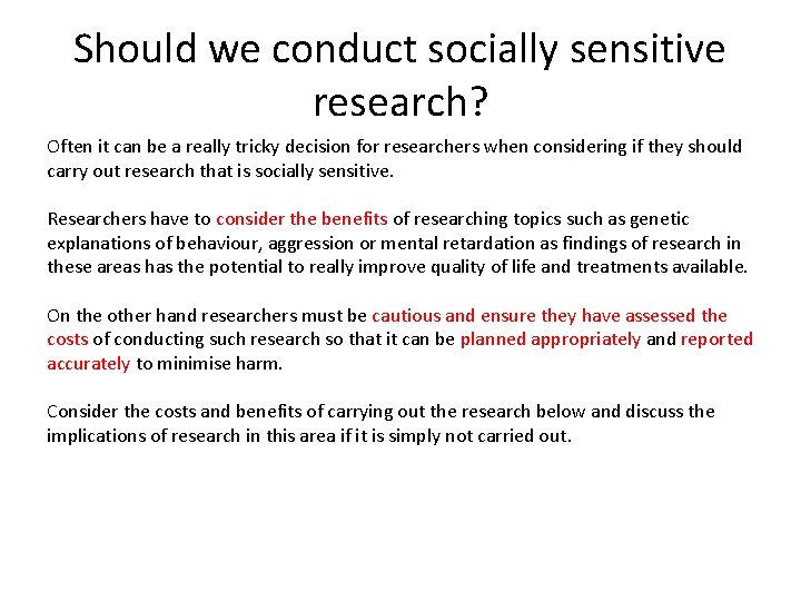 Should we conduct socially sensitive research? Often it can be a really tricky decision