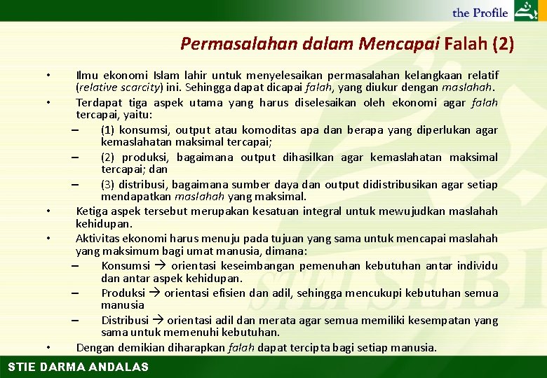 Permasalahan dalam Mencapai Falah (2) • • • Ilmu ekonomi Islam lahir untuk menyelesaikan