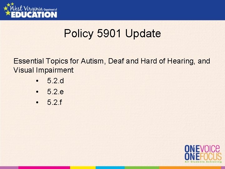 Policy 5901 Update Essential Topics for Autism, Deaf and Hard of Hearing, and Visual