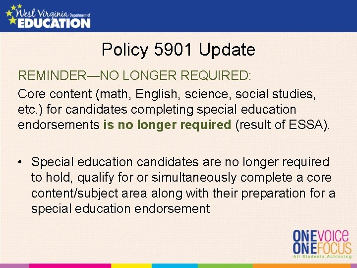 Policy 5901 Update REMINDER—NO LONGER REQUIRED: Core content (math, English, science, social studies, etc.