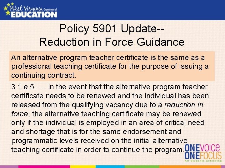 Policy 5901 Update-Reduction in Force Guidance An alternative program teacher certificate is the same