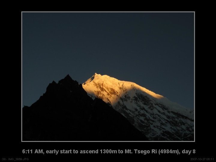 6: 11 AM, early start to ascend 1300 m to Mt. Tsego Ri (4984