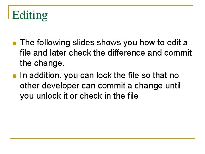 Editing n n The following slides shows you how to edit a file and Editing n n The following slides shows you how to edit a file and