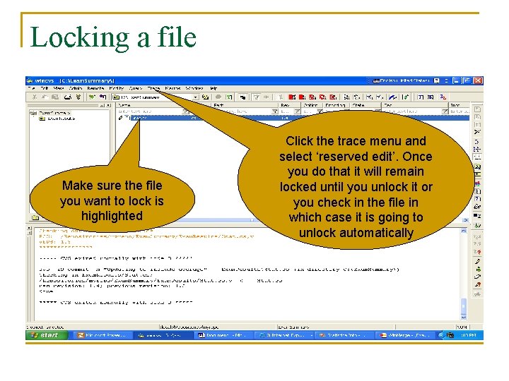 Locking a file Make sure the file you want to lock is highlighted Click
