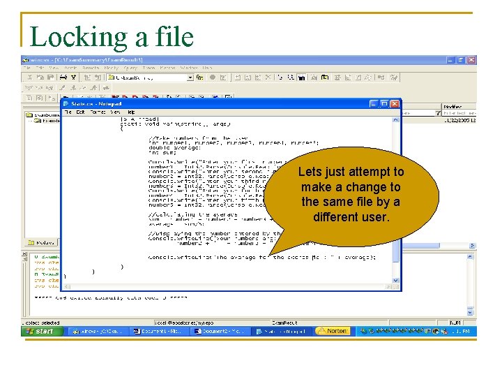 Locking a file Lets just attempt to make a change to the same file