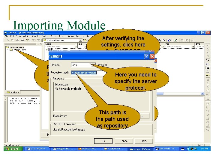 Importing Module After verifying the settings, click here for CVSROOT configuration Right click on