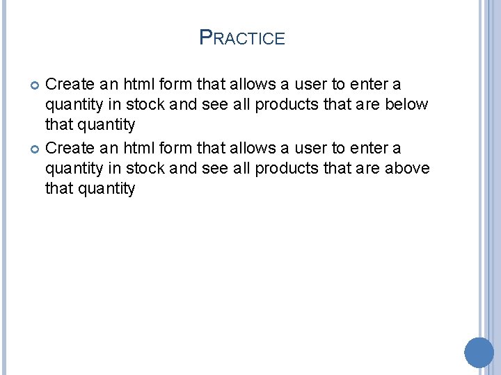PRACTICE Create an html form that allows a user to enter a quantity in