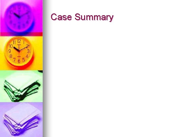 Case Summary 