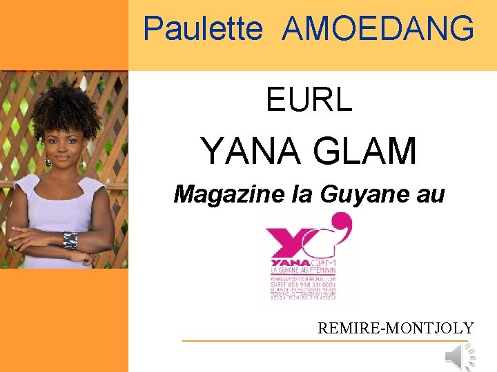 Paulette AMOEDANG EURL YANA GLAM Magazine la Guyane au Féminin REMIRE-MONTJOLY 
