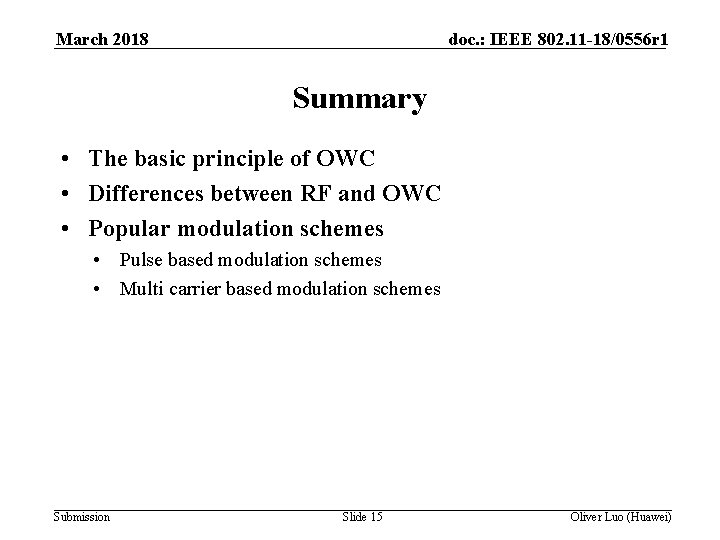 March 2018 doc. : IEEE 802. 11 -18/0556 r 1 Summary • The basic