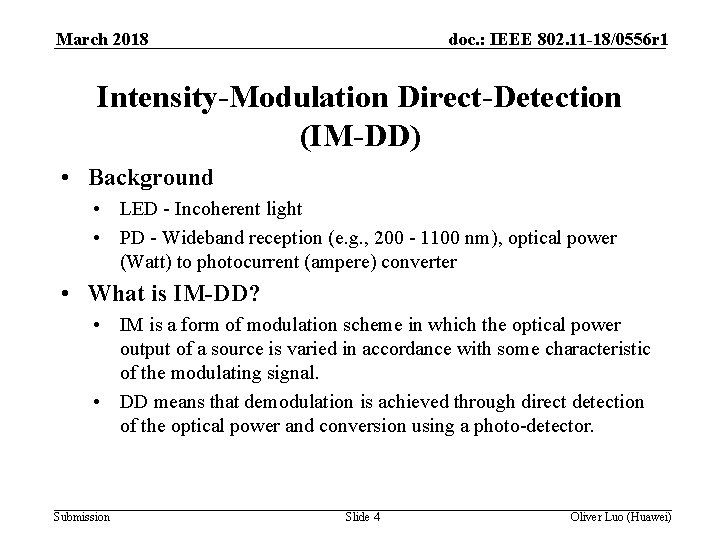 March 2018 doc. : IEEE 802. 11 -18/0556 r 1 Intensity-Modulation Direct-Detection (IM-DD) •